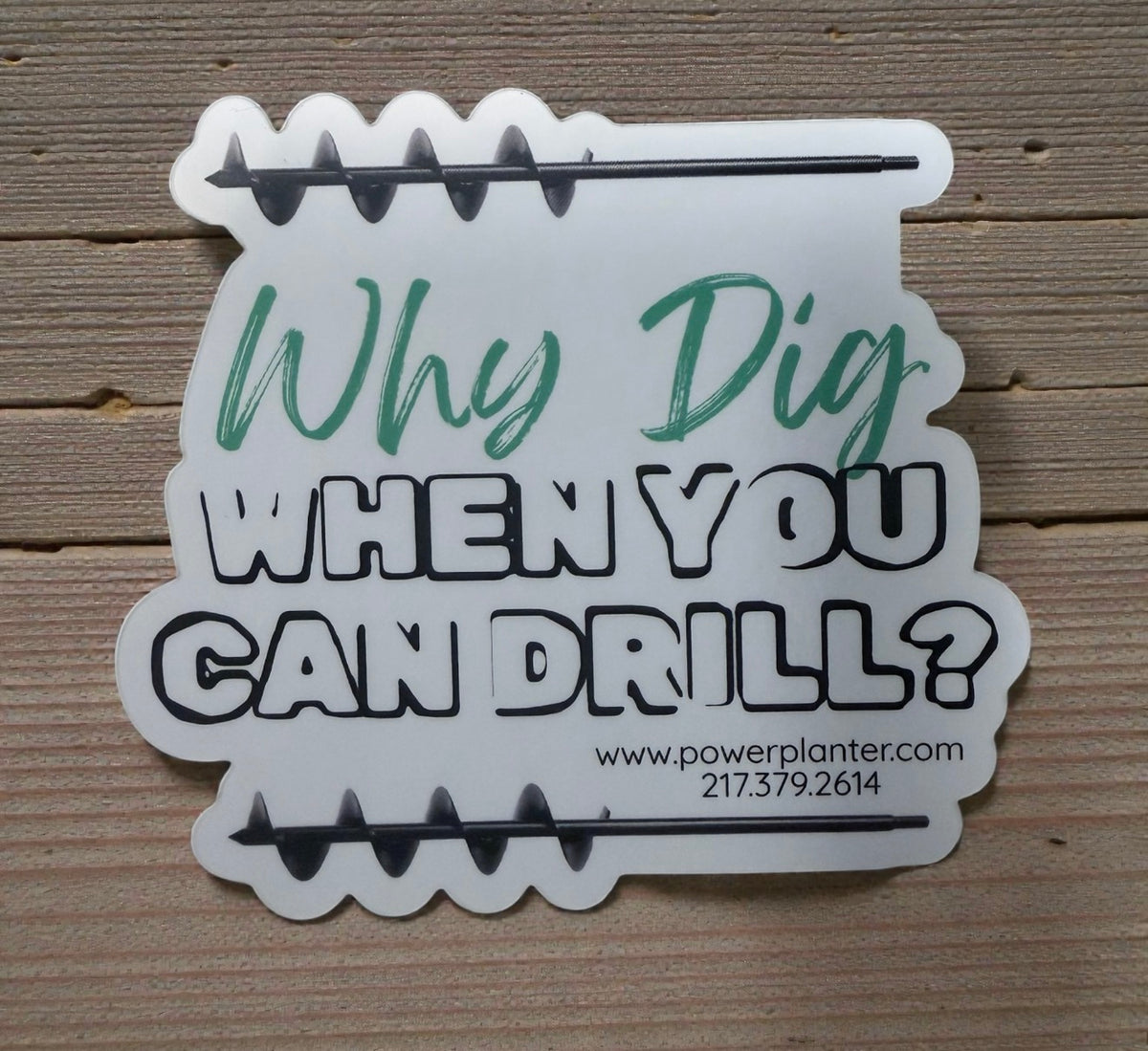 Power Planter Sticker - Green - Why Dig When You Can Drill?