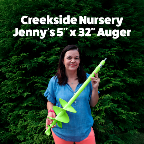 Jenny holding a green auger with text 'Creekside Nursery Jenny's 5'' x 32'' Auger' against a green background.